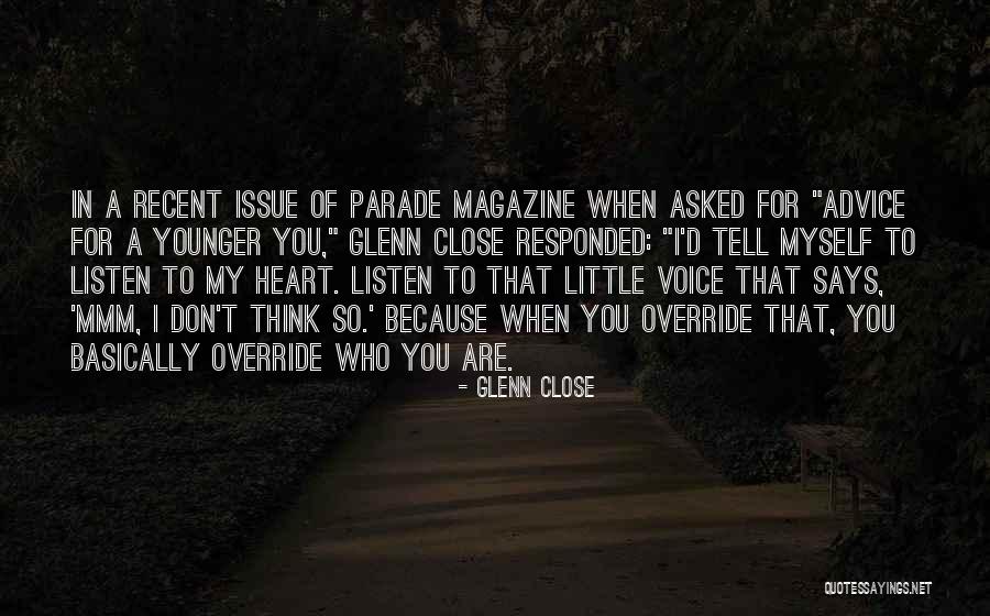 Parade Magazine Quotes By Glenn Close Parade Magazine Quotes By Glenn Close