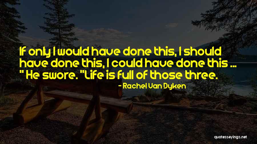 Paradero Todos Quotes By Rachel Van Dyken Paradero Todos Quotes By Rachel Van Dyken