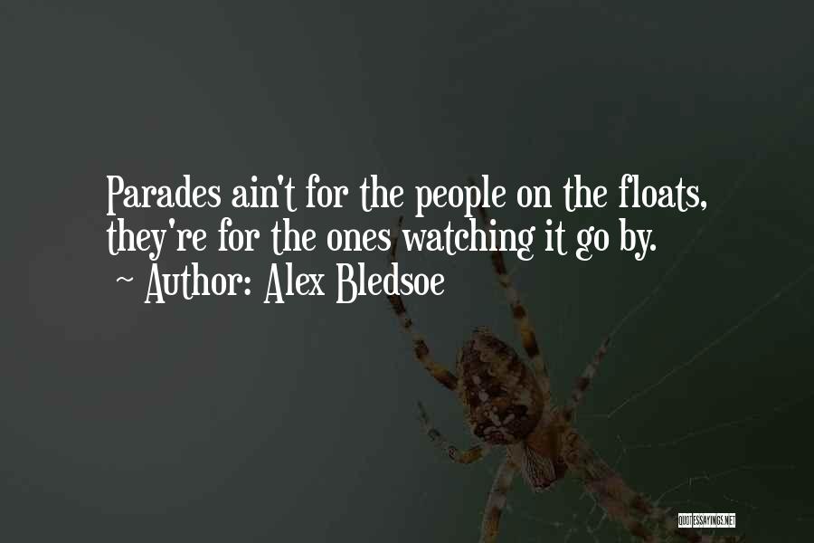 Parades Quotes By Alex Bledsoe