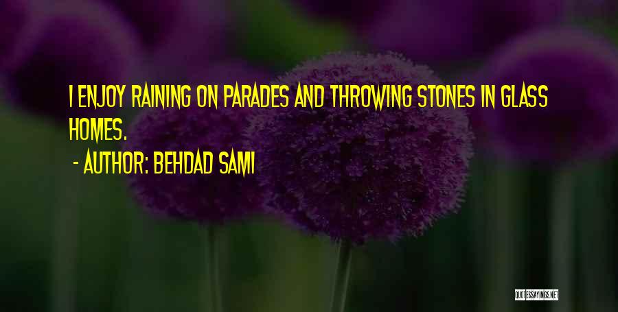 Parades Quotes By Behdad Sami