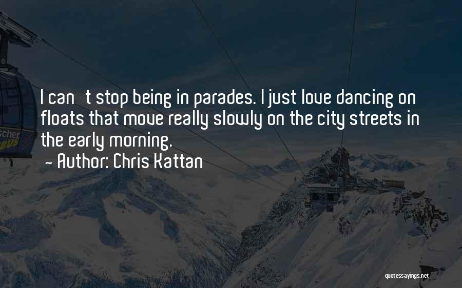 Parades Quotes By Chris Kattan