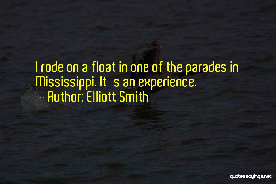 Parades Quotes By Elliott Smith