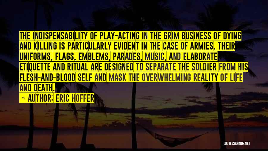 Parades Quotes By Eric Hoffer