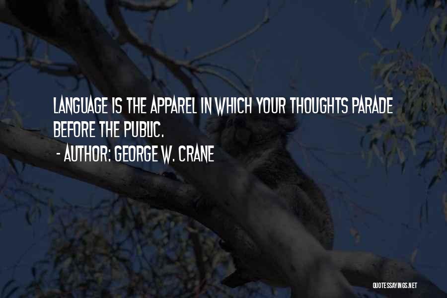 Parades Quotes By George W. Crane