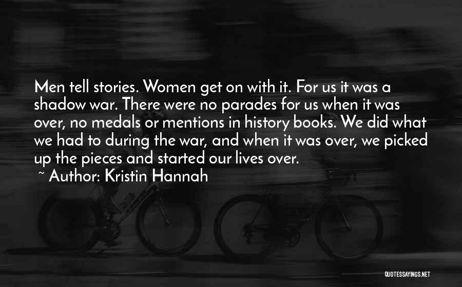 Parades Quotes By Kristin Hannah