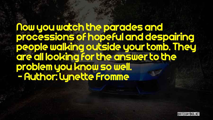 Parades Quotes By Lynette Fromme