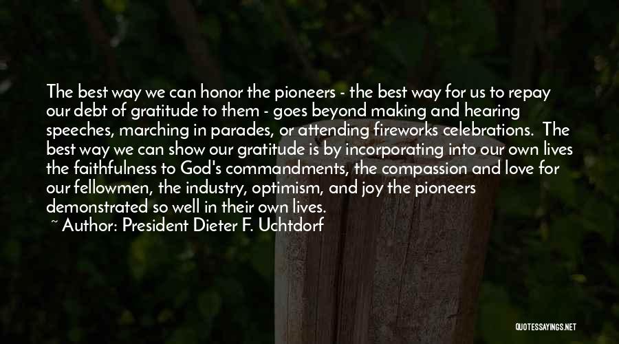 Parades Quotes By President Dieter F. Uchtdorf
