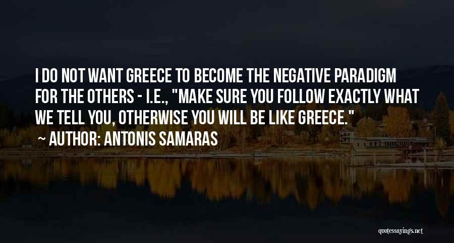 Paradigm Quotes By Antonis Samaras
