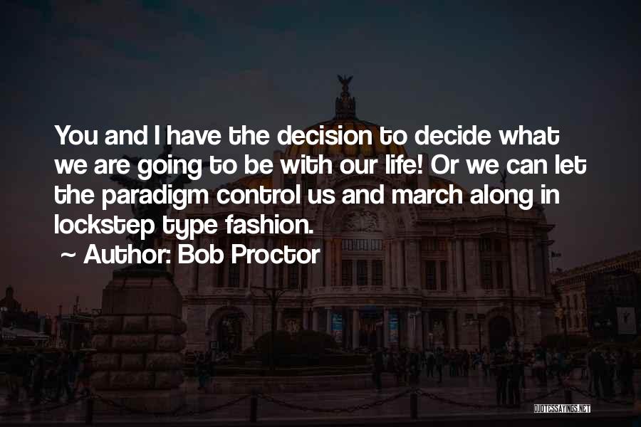 Paradigm Shift Quotes By Bob Proctor