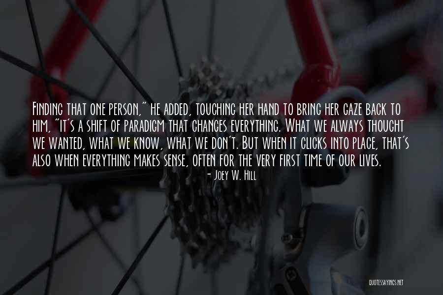 Paradigm Shift Quotes By Joey W. Hill Paradigm Shift Quotes By Joey W. Hill