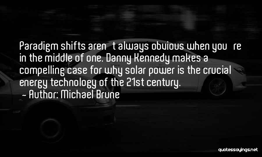 Paradigm Shifts Quotes By Michael Brune