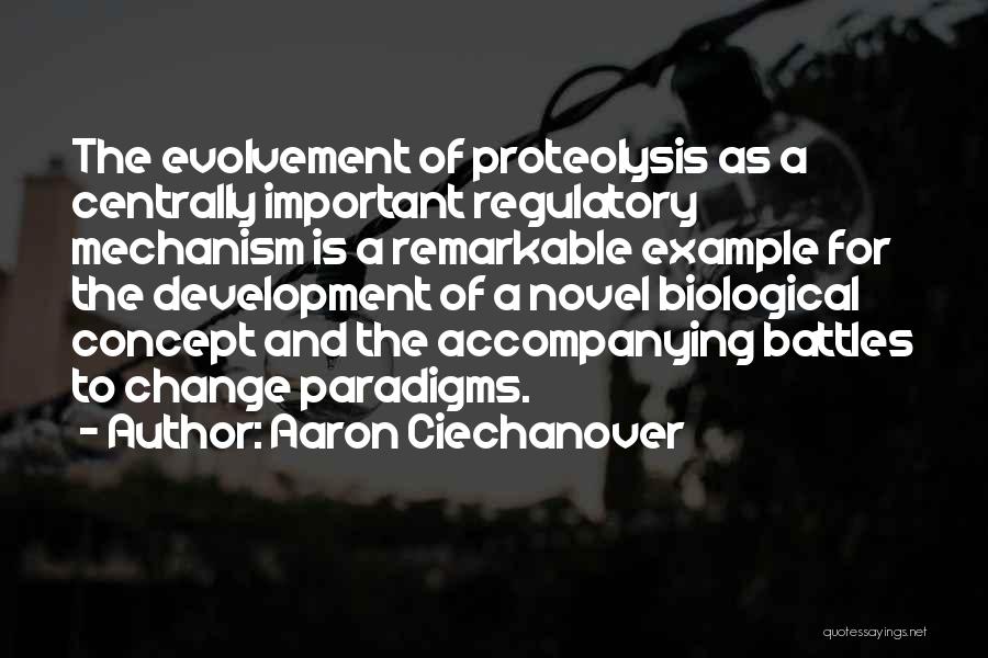 Paradigms Quotes By Aaron Ciechanover