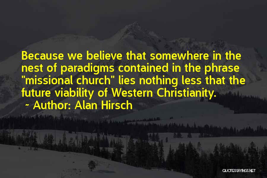 Paradigms Quotes By Alan Hirsch