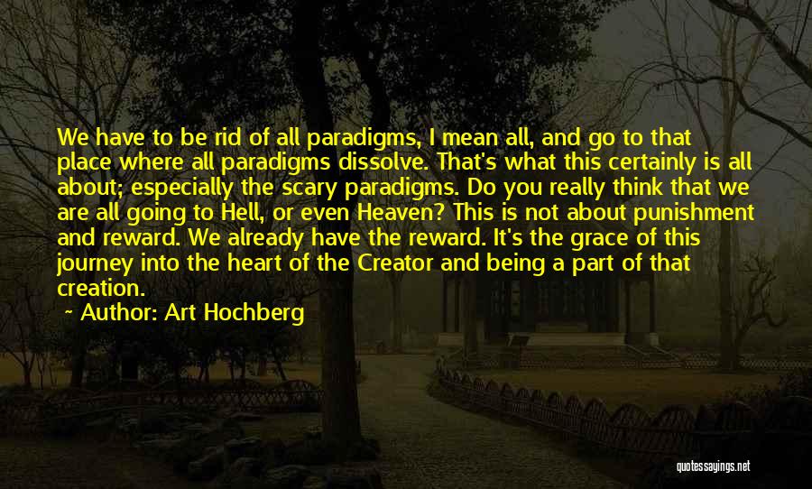 Paradigms Quotes By Art Hochberg