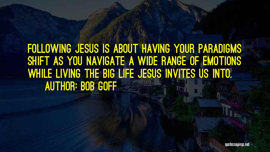 Paradigms Quotes By Bob Goff