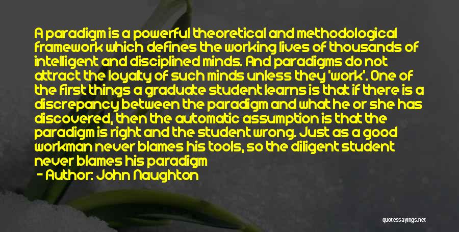 Paradigms Quotes By John Naughton