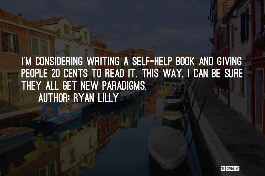 Paradigms Quotes By Ryan Lilly