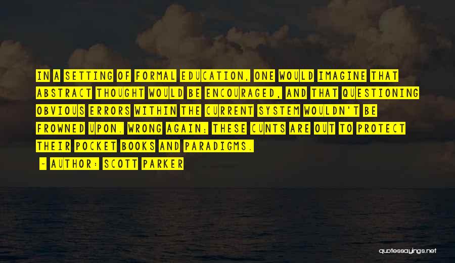 Paradigms Quotes By Scott Parker