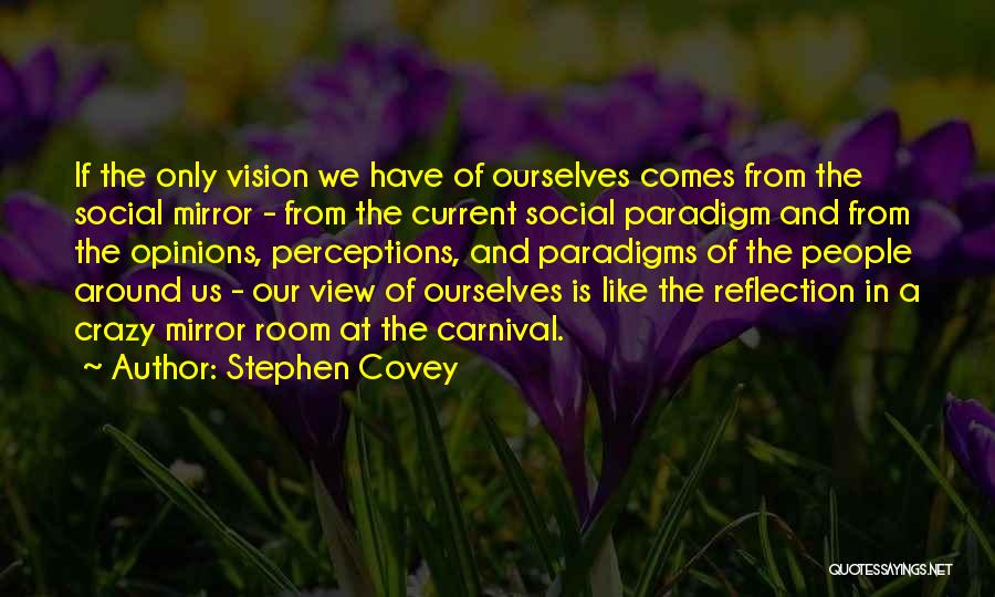 Paradigms Quotes By Stephen Covey