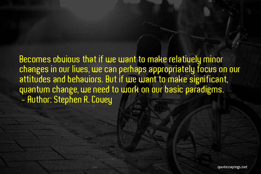 Paradigms Quotes By Stephen R. Covey