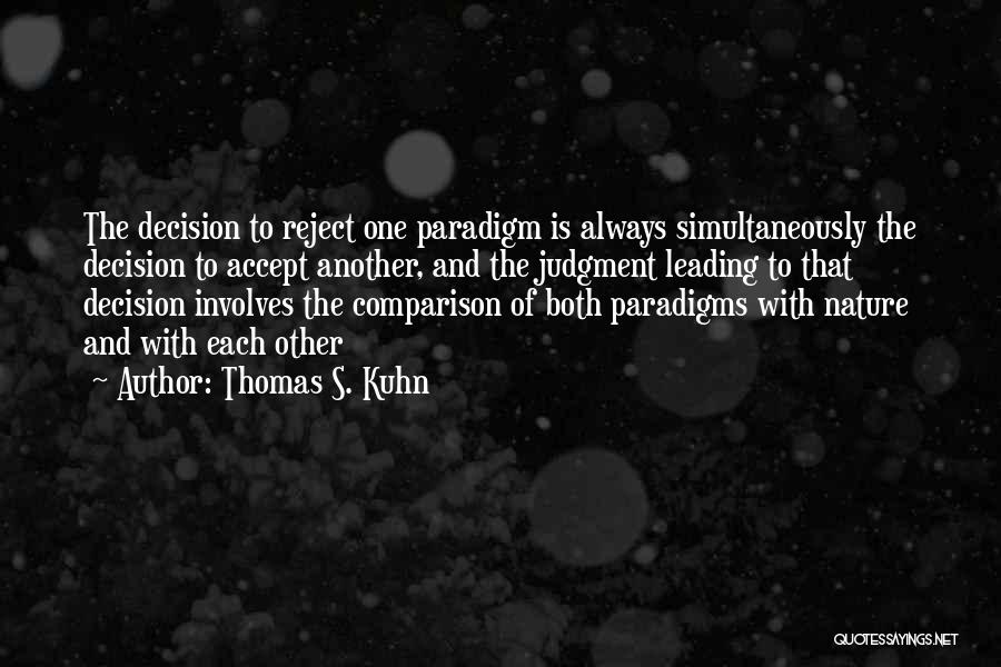 Paradigms Quotes By Thomas S. Kuhn