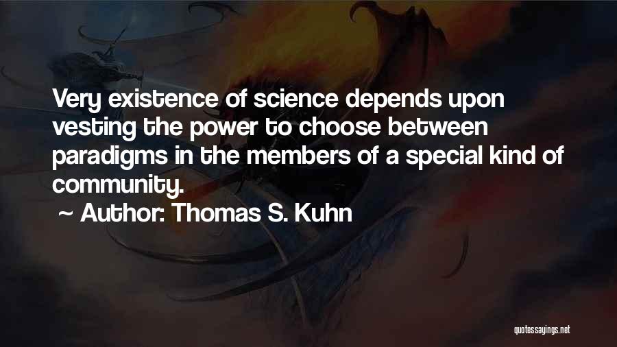 Paradigms Quotes By Thomas S. Kuhn