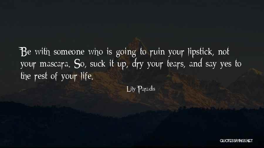 Paradis Quotes By Lily Paradis Paradis Quotes By Lily Paradis
