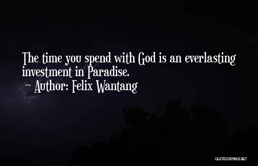 Paradise In The Bible Quotes By Felix Wantang