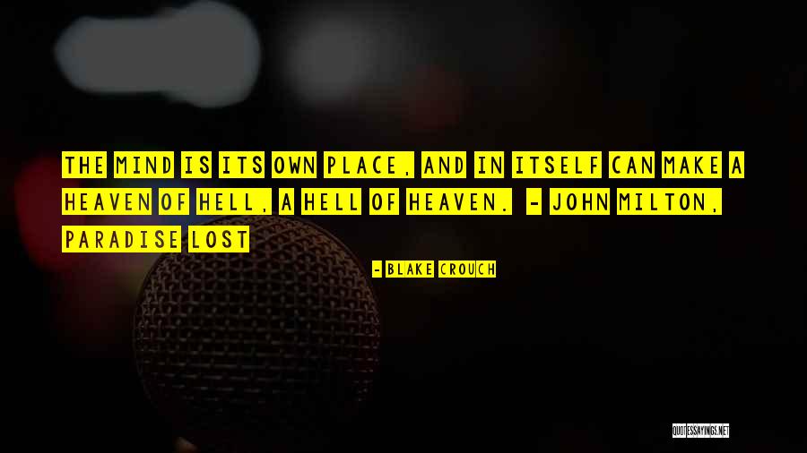 Paradise Lost Quotes By Blake Crouch Paradise Lost Quotes By Blake Crouch