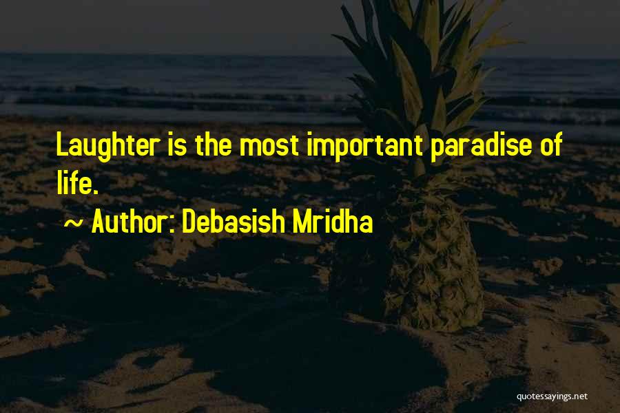 Paradise Now Important Quotes By Debasish Mridha