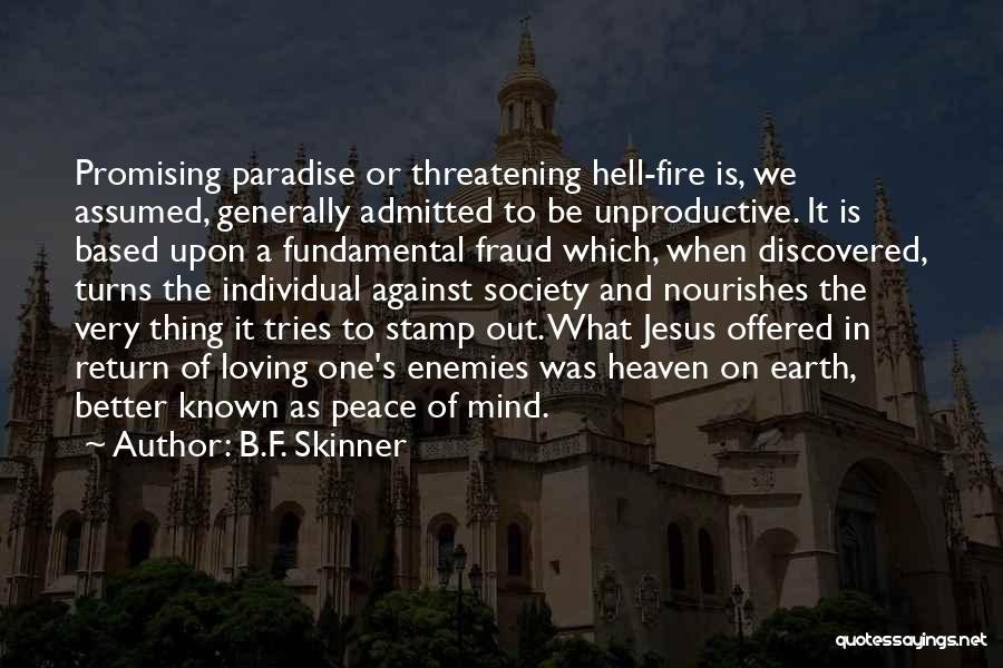Paradise On Earth Quotes By B.F. Skinner