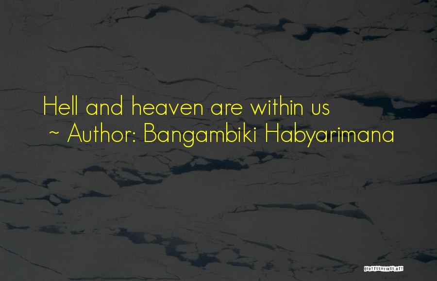 Paradise On Earth Quotes By Bangambiki Habyarimana