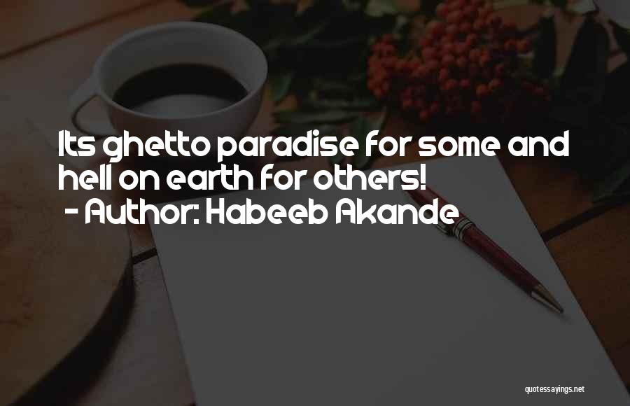 Paradise On Earth Quotes By Habeeb Akande