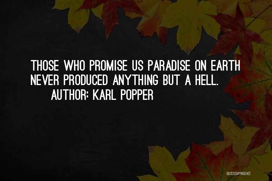 Paradise On Earth Quotes By Karl Popper