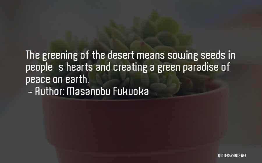Paradise On Earth Quotes By Masanobu Fukuoka