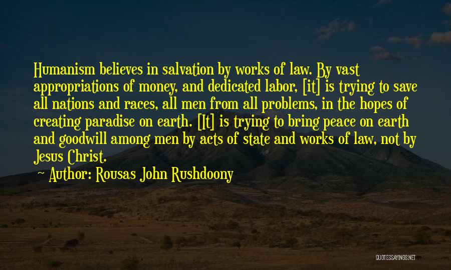 Paradise On Earth Quotes By Rousas John Rushdoony