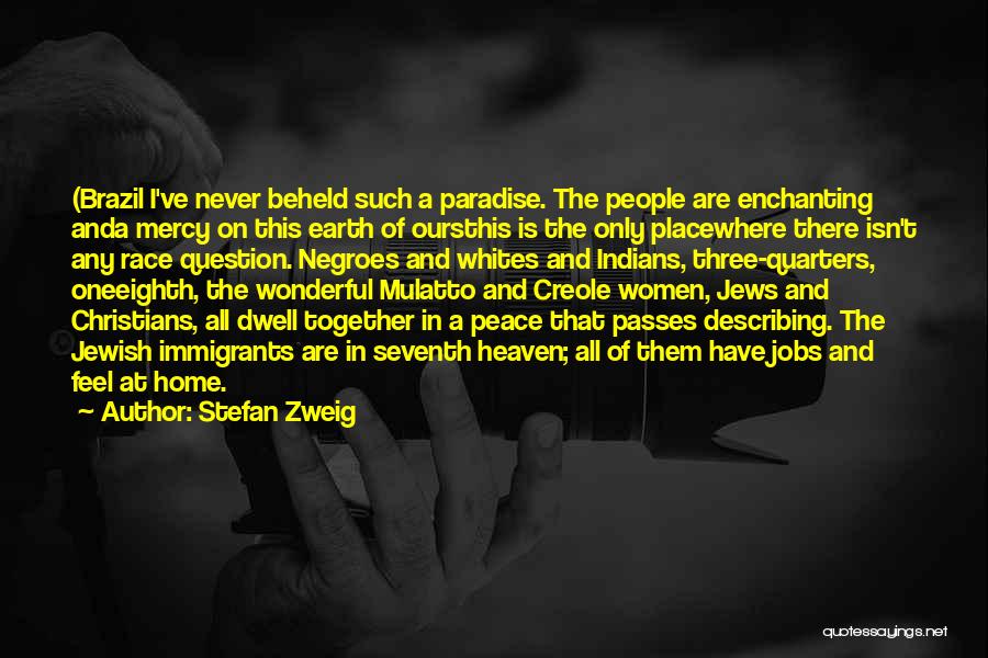 Paradise On Earth Quotes By Stefan Zweig