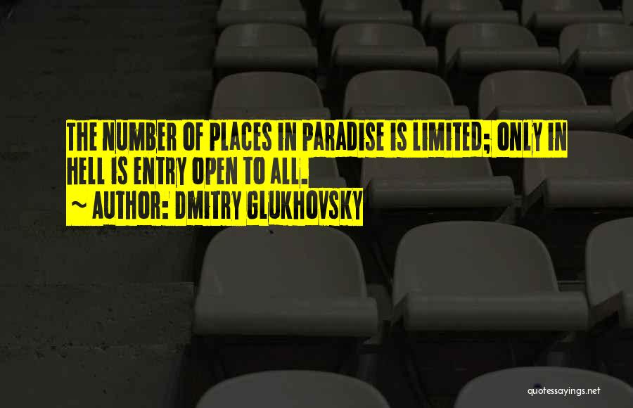 Paradise Places Quotes By Dmitry Glukhovsky