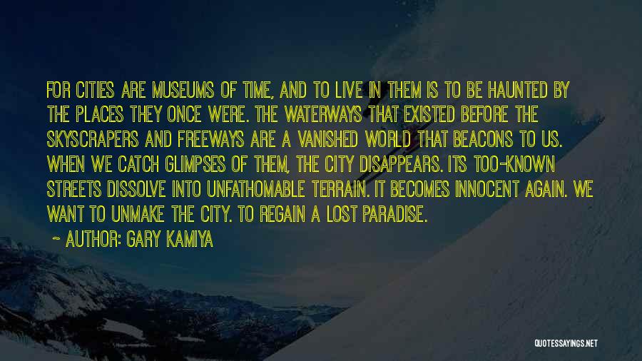 Paradise Places Quotes By Gary Kamiya