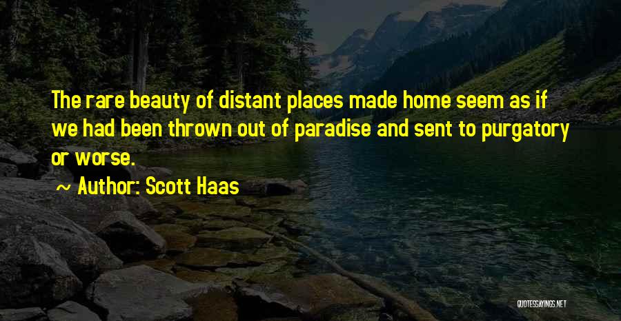 Paradise Places Quotes By Scott Haas