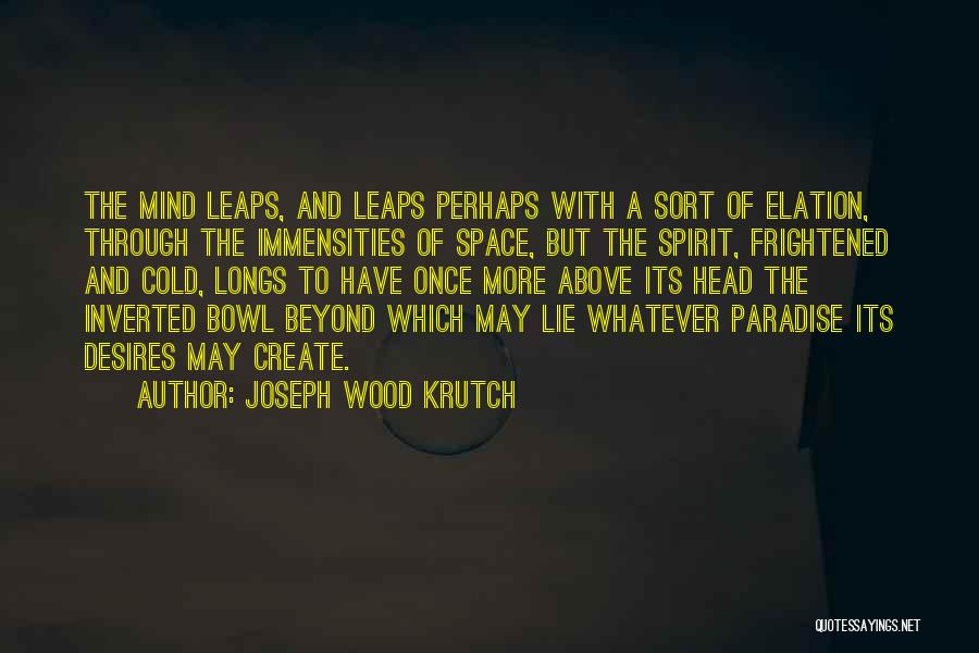 Paradise Quotes By Joseph Wood Krutch