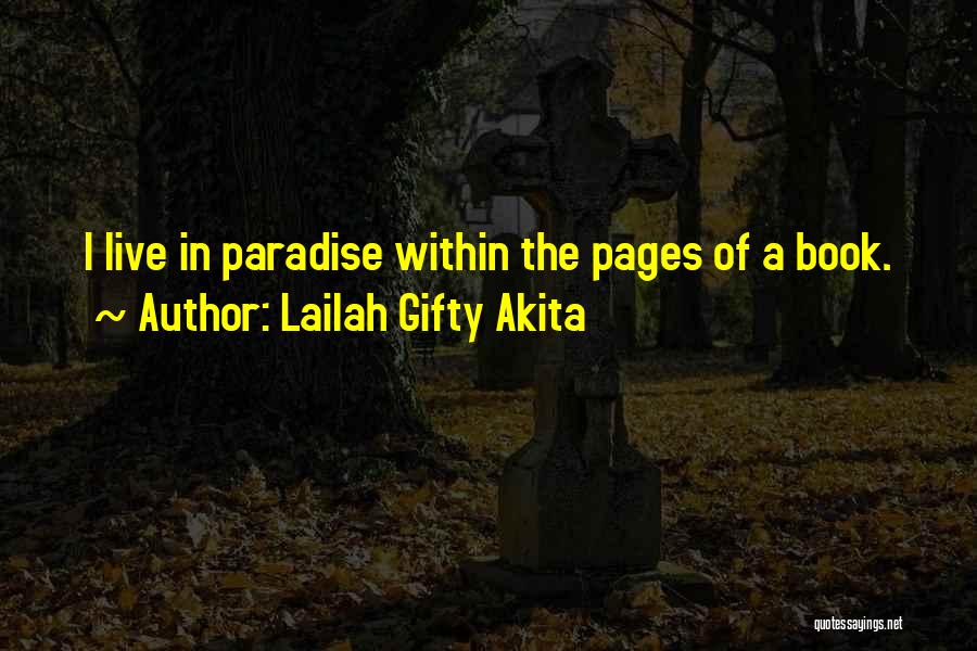 Paradise Quotes By Lailah Gifty Akita