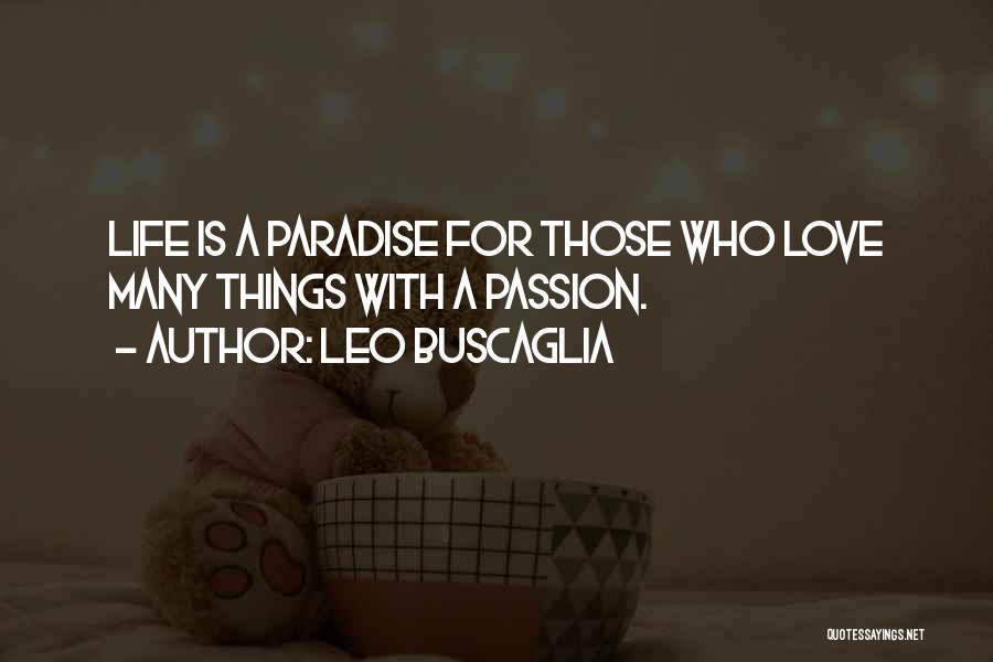 Paradise Quotes By Leo Buscaglia