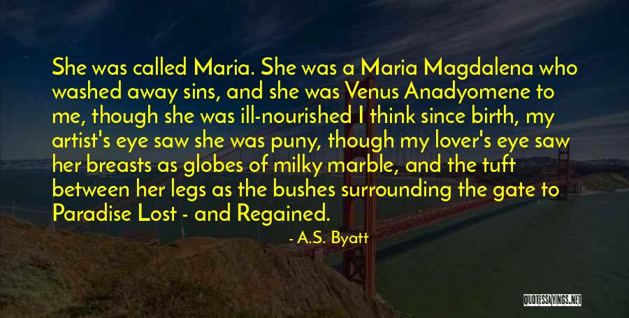 Paradise Regained Quotes By A.S. Byatt