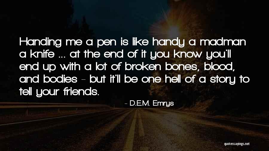 Paradisiacal Mountain Quotes By D.E.M. Emrys Paradisiacal Mountain Quotes By D.E.M. Emrys