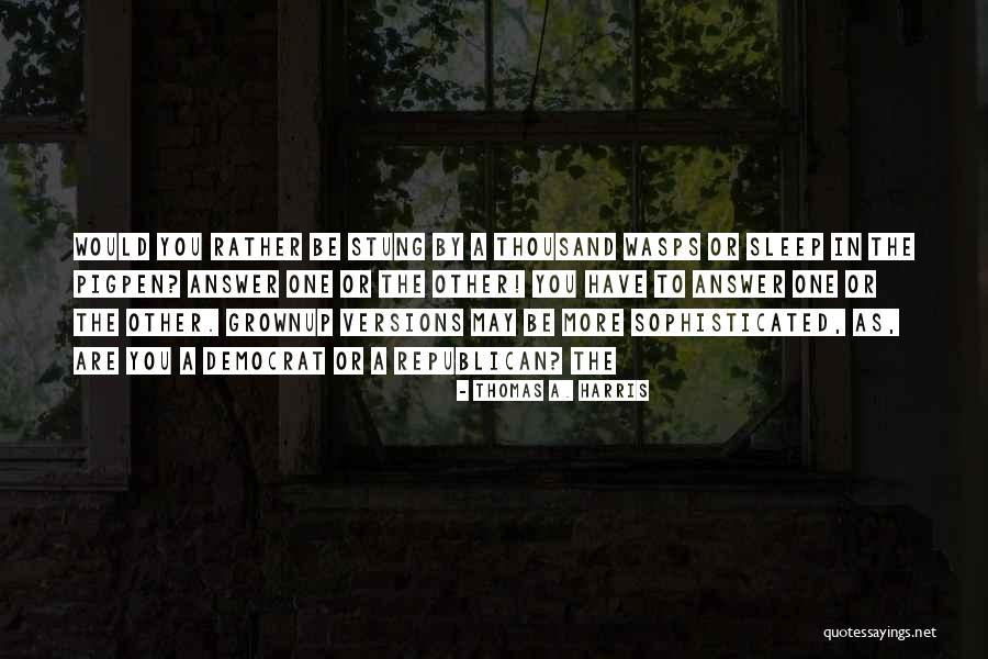 Paradisum Serene Quotes By Thomas A. Harris Paradisum Serene Quotes By Thomas A. Harris