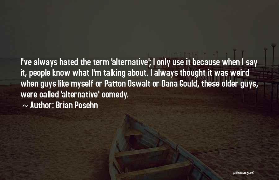 Paradoksal Adalah Quotes By Brian Posehn