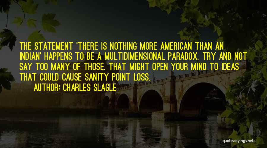 Paradox Of Life Quotes By Charles Slagle