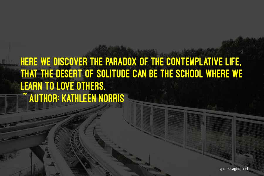 Paradox Of Life Quotes By Kathleen Norris
