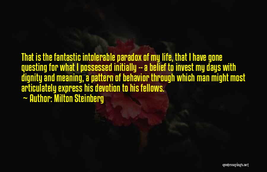 Paradox Of Life Quotes By Milton Steinberg
